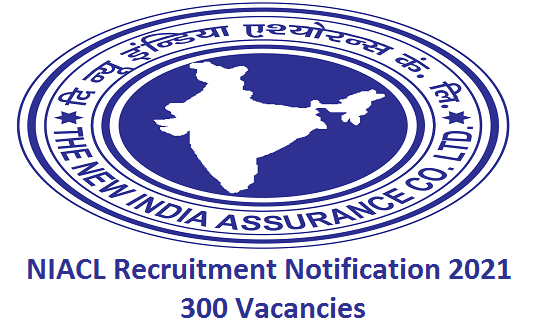   new india assurance company limited (niacl) recruitment 2021