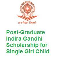 postgraduate indira gandhi scholarship for single girl child in india