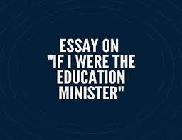 “if i were the education minister of india…”