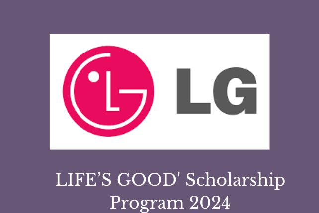 'life’s good' scholarship program 2024